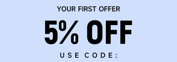 YOUR FIRST OFFER