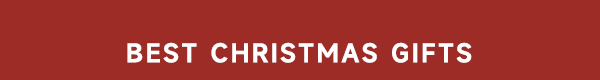 BEST CHRISTMAS GIFTS