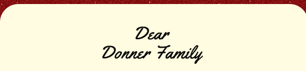 Dear Donner Family